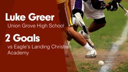 2 Goals vs Eagle's Landing Christian Academy 
