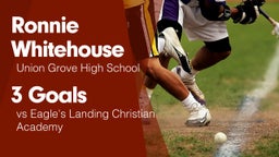 3 Goals vs Eagle's Landing Christian Academy 