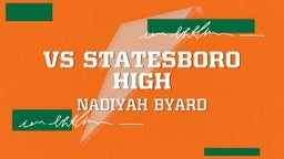 Nadiyah Byard's highlights vs  Statesboro High