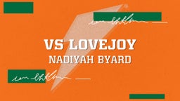 Nadiyah Byard's highlights vs Lovejoy