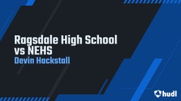 Ragsdale High School vs NEHS