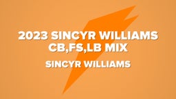 2023 Sincyr Williams CB,FS,LB Mix