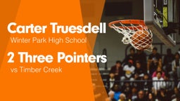 2 Three Pointers vs Timber Creek 