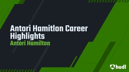 Antori Hamitlon Career Highlights