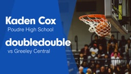 Double Double vs Greeley Central 