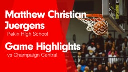 Game Highlights vs Champaign Central 