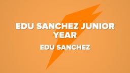  Edu Sanchez Junior year 