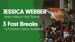 3 Fast Breaks vs Christian Liberty Academy 