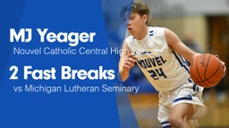2 Fast Breaks vs Michigan Lutheran Seminary 