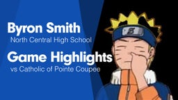 Game Highlights vs Catholic of Pointe Coupee