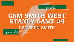 Cameron Smith's highlights West Stanly Game #4