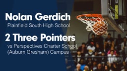 2 Three Pointers vs Perspectives Charter School (Auburn Gresham) Campus