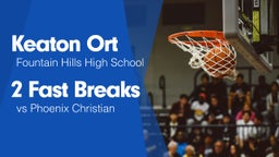 2 Fast Breaks vs Phoenix Christian 