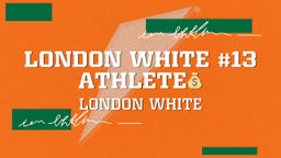 London White #13 Athlete??