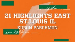 21 highlights East st.louis il