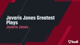 Javaris Jones Greatest Plays