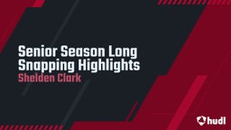 Senior Season Long Snapping Highlights