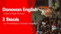 3 Steals vs Arrowhead Christian Academy