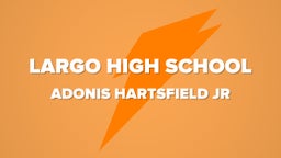 Adonis Hartsfield jr's highlights Largo High School