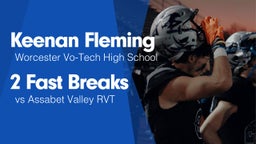 2 Fast Breaks vs Assabet Valley RVT 