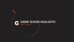 Junior Season Highlights!