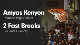 2 Fast Breaks vs Gates County 