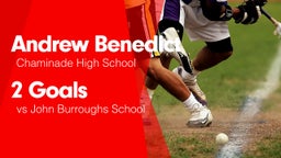2 Goals vs John Burroughs School