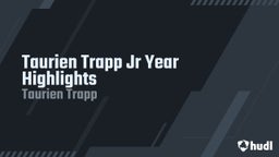 Taurien Trapp Jr Highlights 