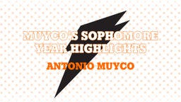Muyco's Sophomore Year Highlights