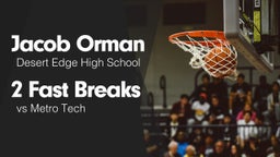 2 Fast Breaks vs Metro Tech 