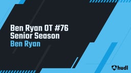 Ben Ryan OT #76 Senior Season 