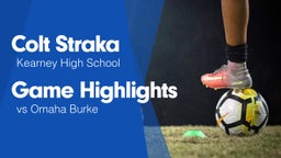 Game Highlights vs Omaha Burke 
