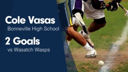2 Goals vs Wasatch Wasps