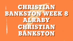 Christian Bankston's highlights Christian Bankston Week 8 Alraby