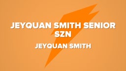 JeyQuan Smith Senior Szn 