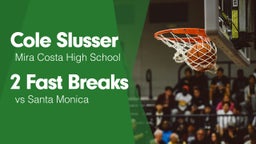 2 Fast Breaks vs Santa Monica 