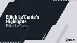 Elijah Le'Conte's Highlights 
