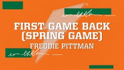 Freddie Pittman's highlights First Game Back (Spring Game)