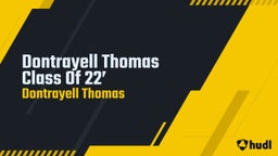 Dontrayell Thomas Class Of 22’ 