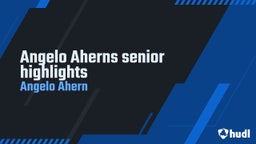 Angelo Aherns senior highlights
