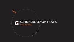 Sophomore Season First 5