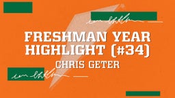 Freshman Year Highlight (#34)