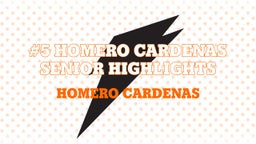 #5 Homero Cardenas Senior Highlights