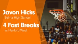 4 Fast Breaks vs Hanford West 