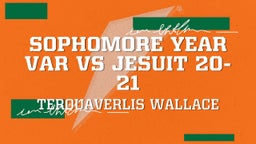 Terquaverlis Wallace's highlights Sophomore Year Var Vs Jesuit 20-21