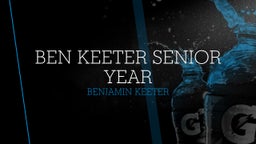 Ben Keeter Senior Year 
