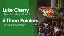 3 Three Pointers vs Fresno Christian