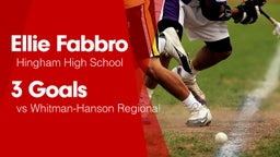 3 Goals vs Whitman-Hanson Regional 