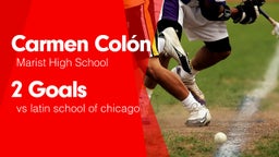 2 Goals vs latin school of chicago