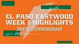 El Paso Eastwood Week 1 Highlights